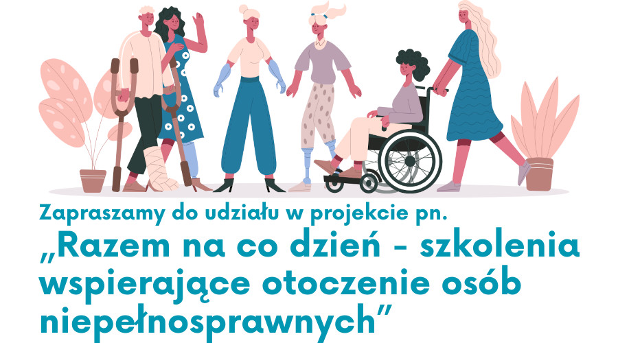 Zdjęcie: Razem na co dzień - szkolenia wspierające otoczenie osób niepełnosprawnych